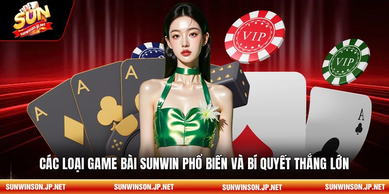 Các loại game bài sunwin phổ biến