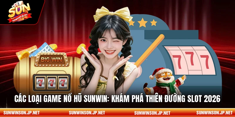 Các loại game nổ hũ sunwin