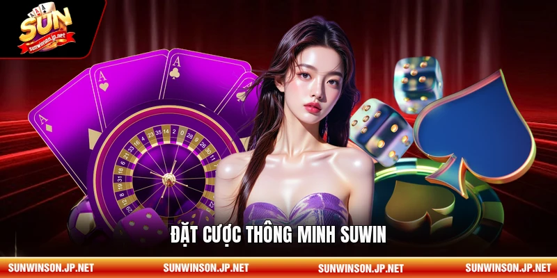 Đặt cược thông minh suwin