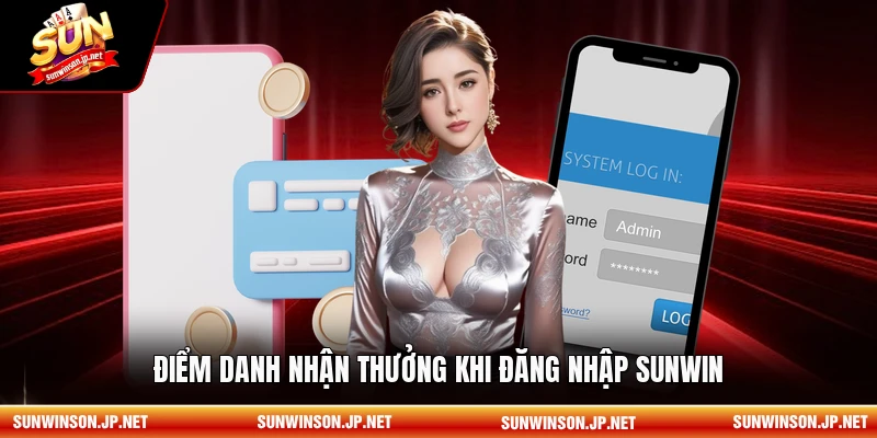 Điểm danh nhận thưởng khi đăng nhập Sunwin