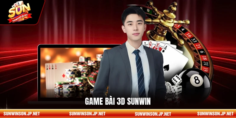 Game bài 3D Sunwin
