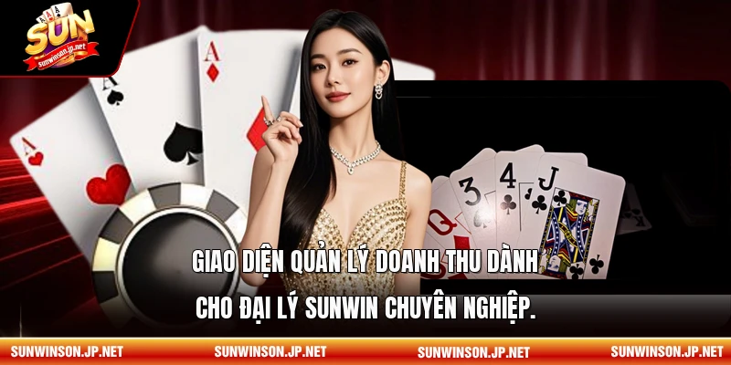Giao diện quản lý doanh thu dành cho Đại Lý Sunwin chuyên nghiệp.