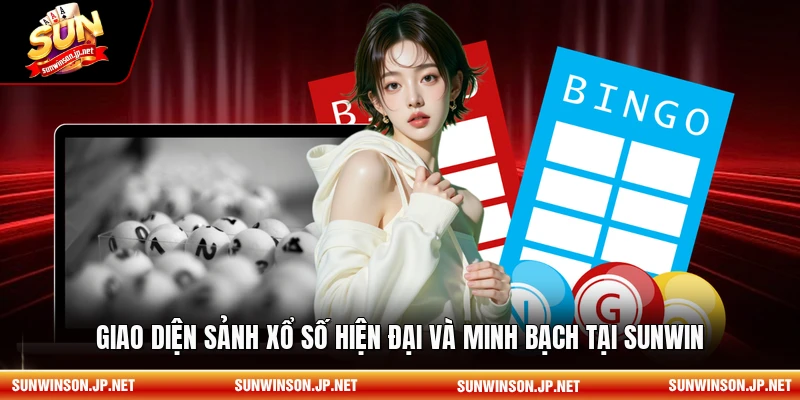 Giao diện sảnh xổ số hiện đại và minh bạch tại Sunwin