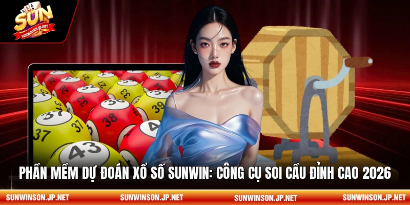 Phần mềm dự đoán xổ số sunwin