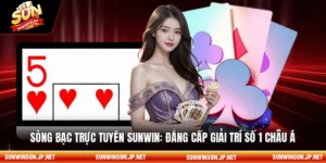 Sòng bạc trực tuyến sunwin