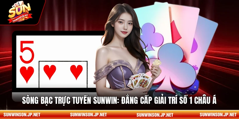 Sòng bạc trực tuyến sunwin