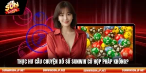 Xổ số sunwin có hợp pháp không